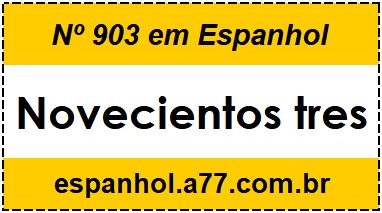 Nº 903 em Espanhol