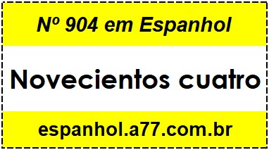 Nº 904 em Espanhol