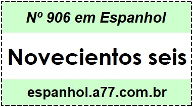 Nº 906 em Espanhol