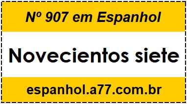 Nº 907 em Espanhol