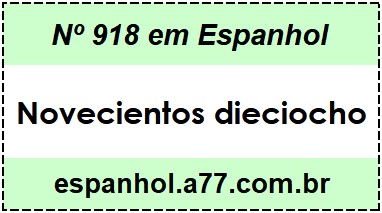 Nº 918 em Espanhol