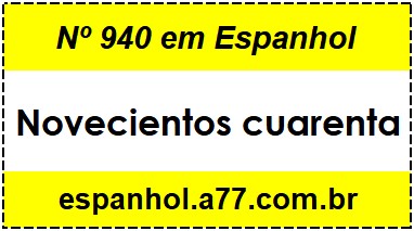 Nº 940 em Espanhol