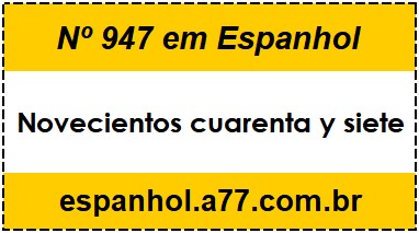 Nº 947 em Espanhol