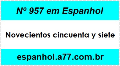 Nº 957 em Espanhol