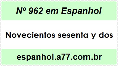 Nº 962 em Espanhol