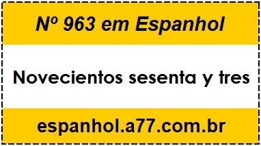 Nº 963 em Espanhol