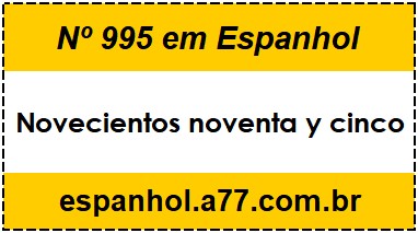 Nº 995 em Espanhol