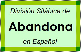 Divisão Silábica de Abandona em Espanhol