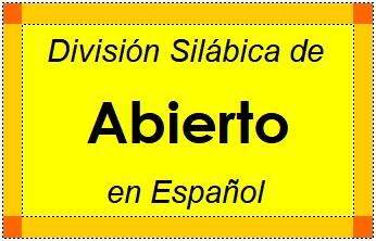 Divisão Silábica de Abierto em Espanhol