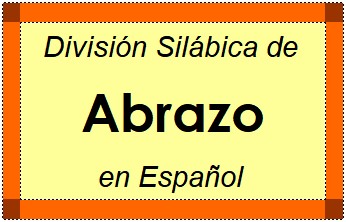 Divisão Silábica de Abrazo em Espanhol