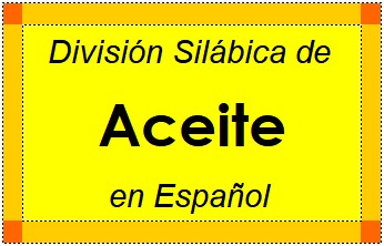 Divisão Silábica de Aceite em Espanhol