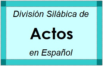 Divisão Silábica de Actos em Espanhol