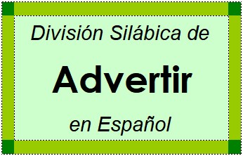 Divisão Silábica de Advertir em Espanhol