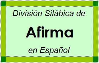Divisão Silábica de Afirma em Espanhol
