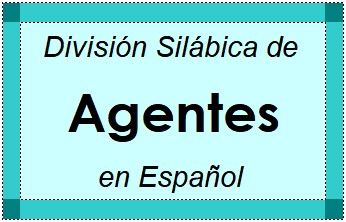 División Silábica de Agentes en Español