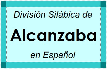 Divisão Silábica de Alcanzaba em Espanhol