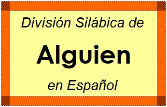 División Silábica de Alguien en Español