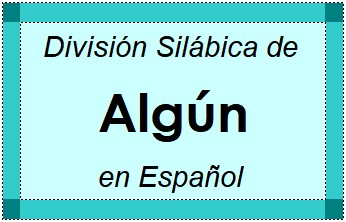 División Silábica de Algún en Español