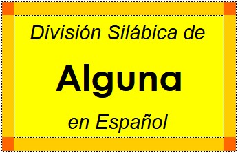 Divisão Silábica de Alguna em Espanhol