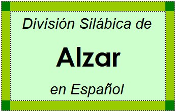 División Silábica de Alzar en Español