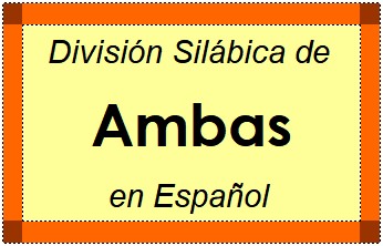 Divisão Silábica de Ambas em Espanhol