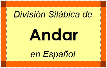 División Silábica de Andar en Español