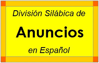 Divisão Silábica de Anuncios em Espanhol