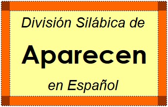 Divisão Silábica de Aparecen em Espanhol