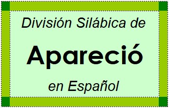 División Silábica de Apareció en Español
