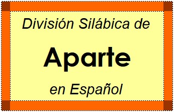 División Silábica de Aparte en Español
