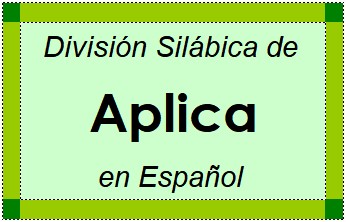 Divisão Silábica de Aplica em Espanhol