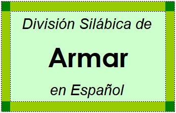 Divisão Silábica de Armar em Espanhol