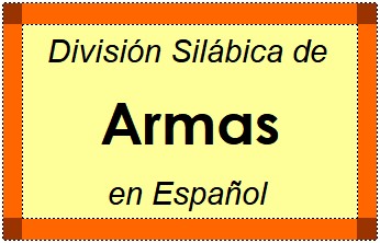 Divisão Silábica de Armas em Espanhol