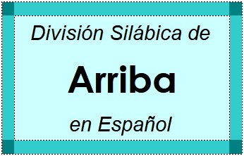 Divisão Silábica de Arriba em Espanhol