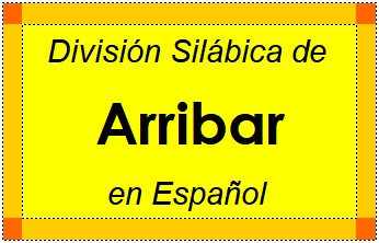 Divisão Silábica de Arribar em Espanhol