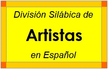 Divisão Silábica de Artistas em Espanhol
