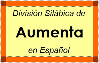 Divisão Silábica de Aumenta em Espanhol