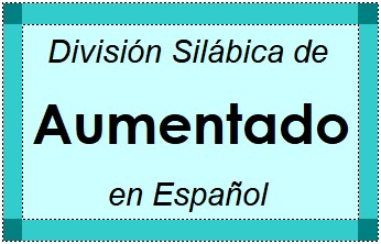 Divisão Silábica de Aumentado em Espanhol