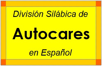 Divisão Silábica de Autocares em Espanhol