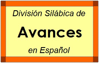 Divisão Silábica de Avances em Espanhol