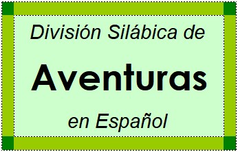 Divisão Silábica de Aventuras em Espanhol
