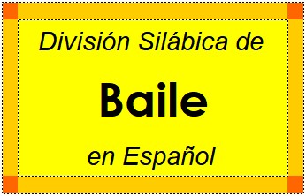 División Silábica de Baile en Español