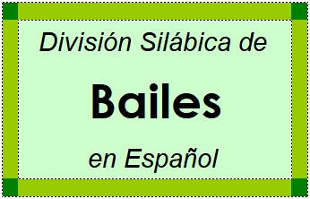 Divisão Silábica de Bailes em Espanhol