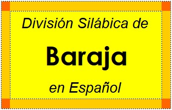 Divisão Silábica de Baraja em Espanhol