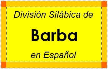 División Silábica de Barba en Español