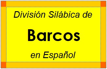 Divisão Silábica de Barcos em Espanhol