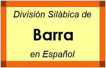 Divisão Silábica de Barra em Espanhol