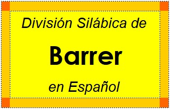 Divisão Silábica de Barrer em Espanhol