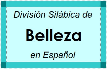 Divisão Silábica de Belleza em Espanhol
