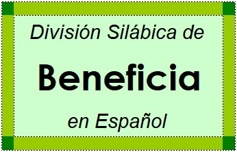 Divisão Silábica de Beneficia em Espanhol